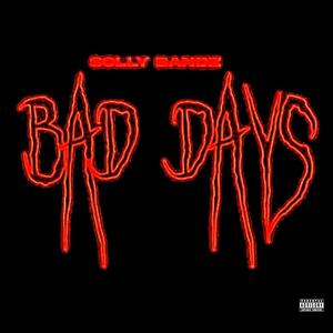 BAD DAYS (Explicit)