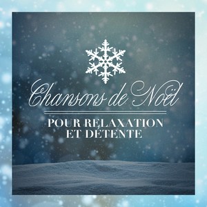 Chansons de Noël pour relaxation et détente