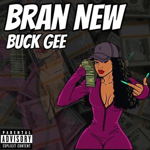 Bran New (feat. Free Style Crazy) [Explicit]