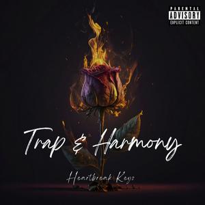 Trap & Harmony (feat. Braezonday) [Explicit]