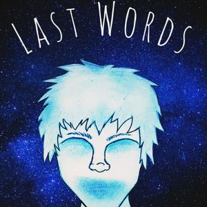 Last Words (feat. Justin Dreamz) [Explicit]