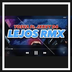 LEJOS RMX (feat. Jxrvy D4) [Explicit]