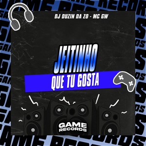 Jeitinho Que Tu Gosta (Explicit)