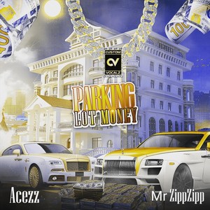 Parking Lot Money (feat. Mr Zipp Zipp|Explicit)