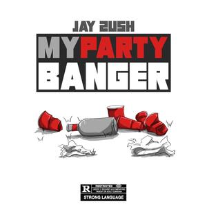 My Party Banger (Explicit)