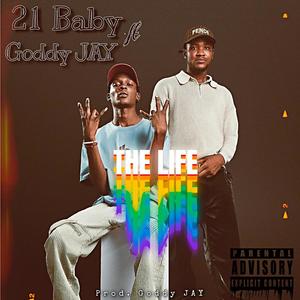 The Life (feat. Goddy JAY) [Explicit]