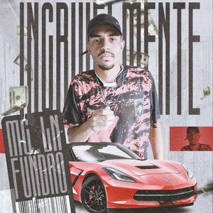 Incrivelmente (Explicit)