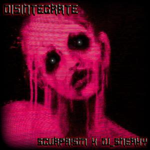 DISINTEGRATE (feat. DJ SNEAKY) (Explicit)