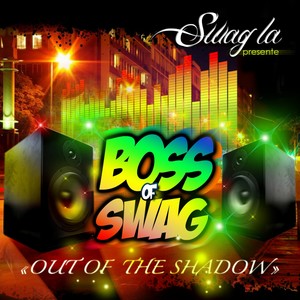 Boss Of Swag' "Out Of The Shadow" - Pop It Up Riddim