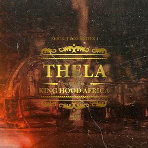 Thela (feat. Slick-T & ZimBoi K.i)