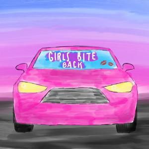 Girls Bite Back (Explicit)