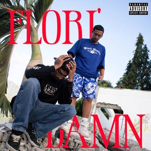 FLORI'DAMN (feat. EV AD & OWKIK) (Explicit)