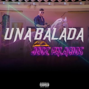Una Balada (Explicit)