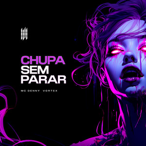 CHUPA SEM PARAR (SLOWED|Explicit)