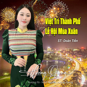 Việt Trì Thành Phố Lễ Hội Mùa Xuân