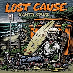 LOST CAUSE SANTA CRUZ (Explicit)