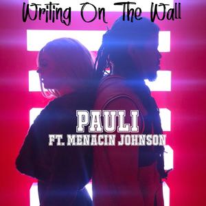 Writing On The Wall (feat. Menacin Johnson)