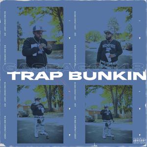 Trap Bunkin (Explicit)