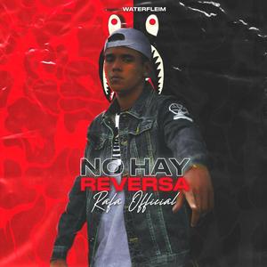 No Hay Reversa (Explicit)