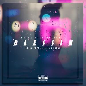 blessin (feat. J Logan) [Explicit]