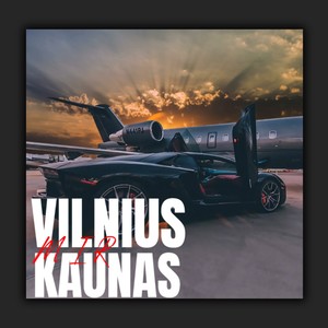 Vilnius Kaunas (Explicit)