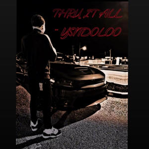 Thru It All (Explicit)