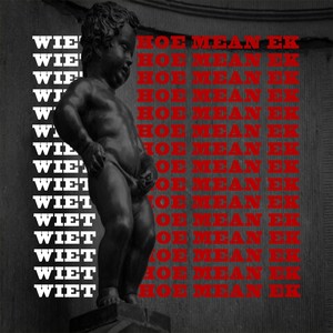 Wiet Jy (Hoe Mean Ek) [Explicit]