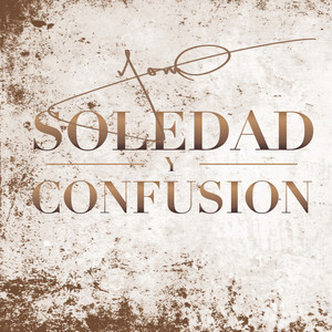 Soledad y Confusion