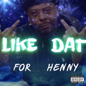 Like Dat (feat. Gustavus) [Explicit]