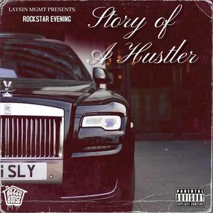 Story Of A Hustler (feat. Rockstar Evening) (Explicit)