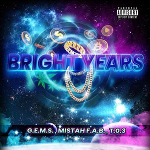 Bright Years(feat. Mistah FAB & T.O.3) (Explicit)