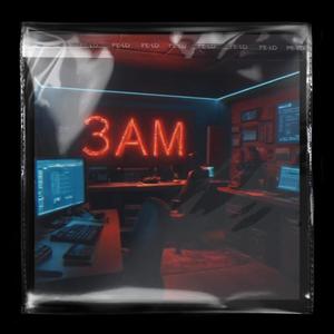 3 AM (Explicit)