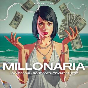 MILLONARIA (feat. Ronty & Tommy Santos) (Explicit)