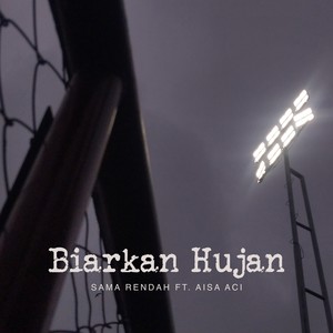 Biarkan Hujan