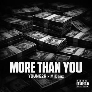 More Than You (feat. Mr.Danz|Explicit)