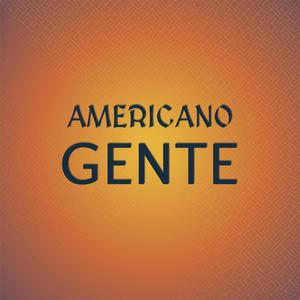 Americano Gente