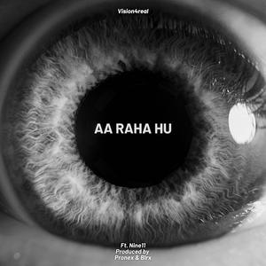 Aa Raha Hu (feat. nine11) (Explicit)