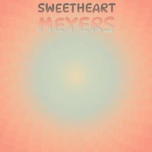 Sweetheart Meyers