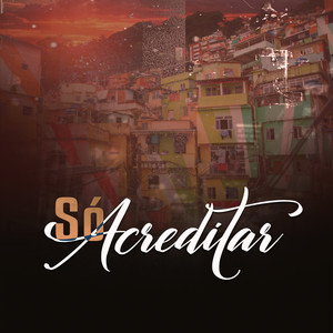 Só Acreditar (Explicit)