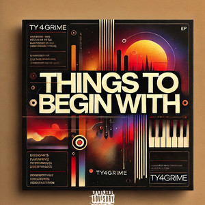 Things to Begin With (Explicit)