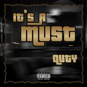 It’s A Must (Explicit)