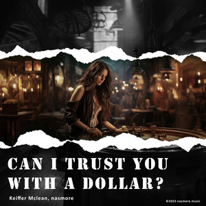 Can I trust you with a Dollar?