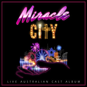 Miracle City (Live Australian Cast Album)