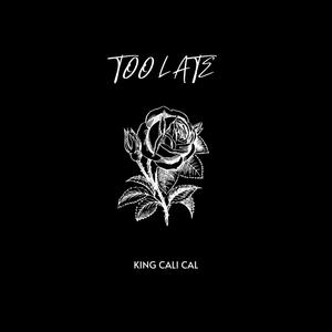 Too Late (Explicit)