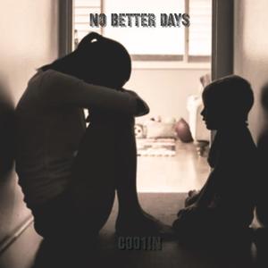 No Better Days (Explicit)