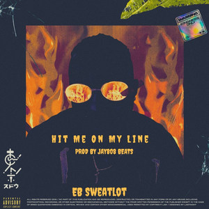 Hit Me on My Line (Explicit)