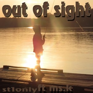 Out of Sight (feat. Ms. K)