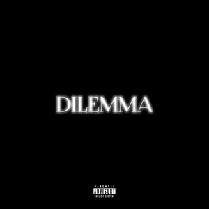 Dilemma (Explicit)