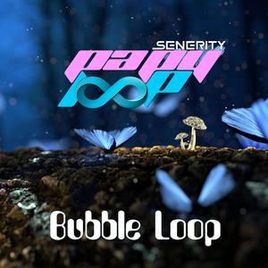 Bubble Loop Serenity