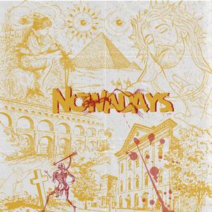 Nowadays (Explicit)